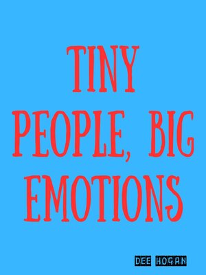 cover image of Tiny People, Big Emotions